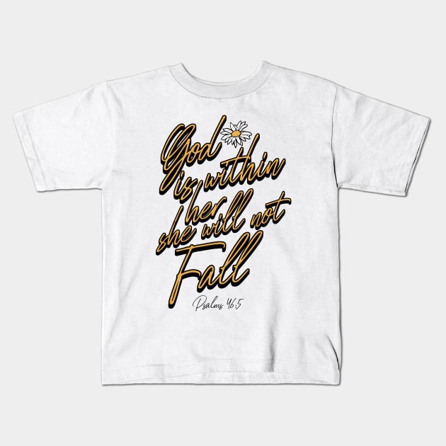 God Is Within Her She Will Not Fall Kids T-Shirt by Prince Ramirez